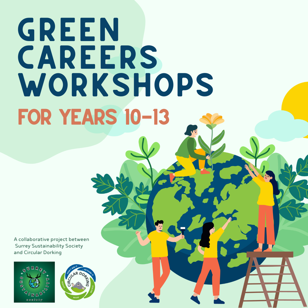 Green Careers workshops a collaboration betweenCircular Dorking and Surrey Sustainability Society